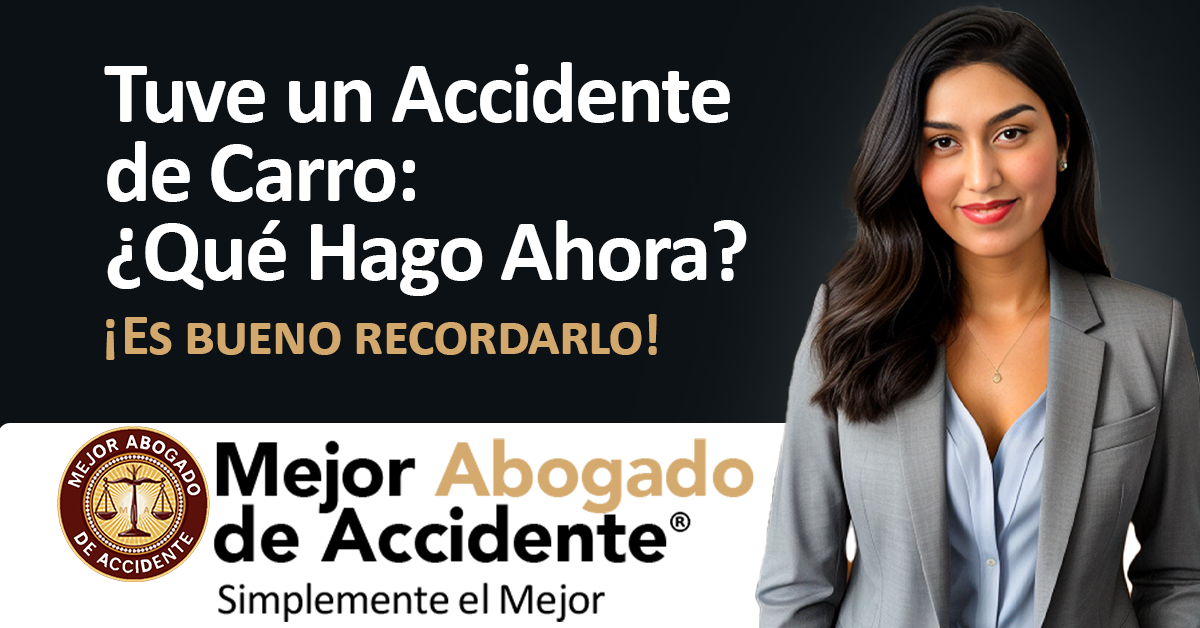 Mejor Abogado Accidente - Mejor Abogado de Accidente - Tuve un Accidente de Carro-