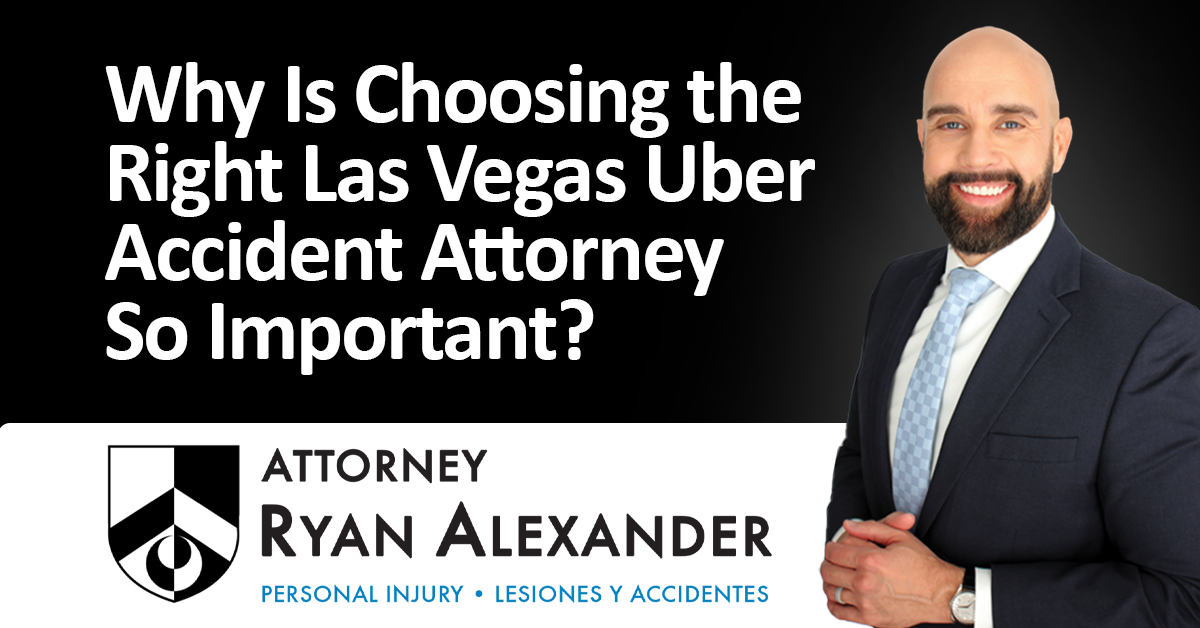 Why Choosing the Right Las Vegas Uber Accident Attorney Is So Important
